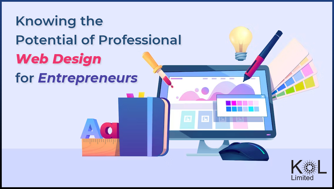 Knowing the Potential of Professional Web Design for Entrepreneurs